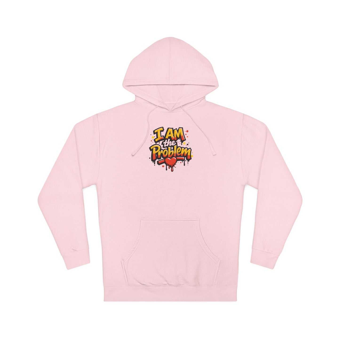 I Am the Problem Hooded Sweatshirt