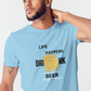 Life Happens, Drink Beer T-Shirt