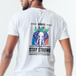 Always Stay Strong – Unisex Motivational Graphic T-Shirt