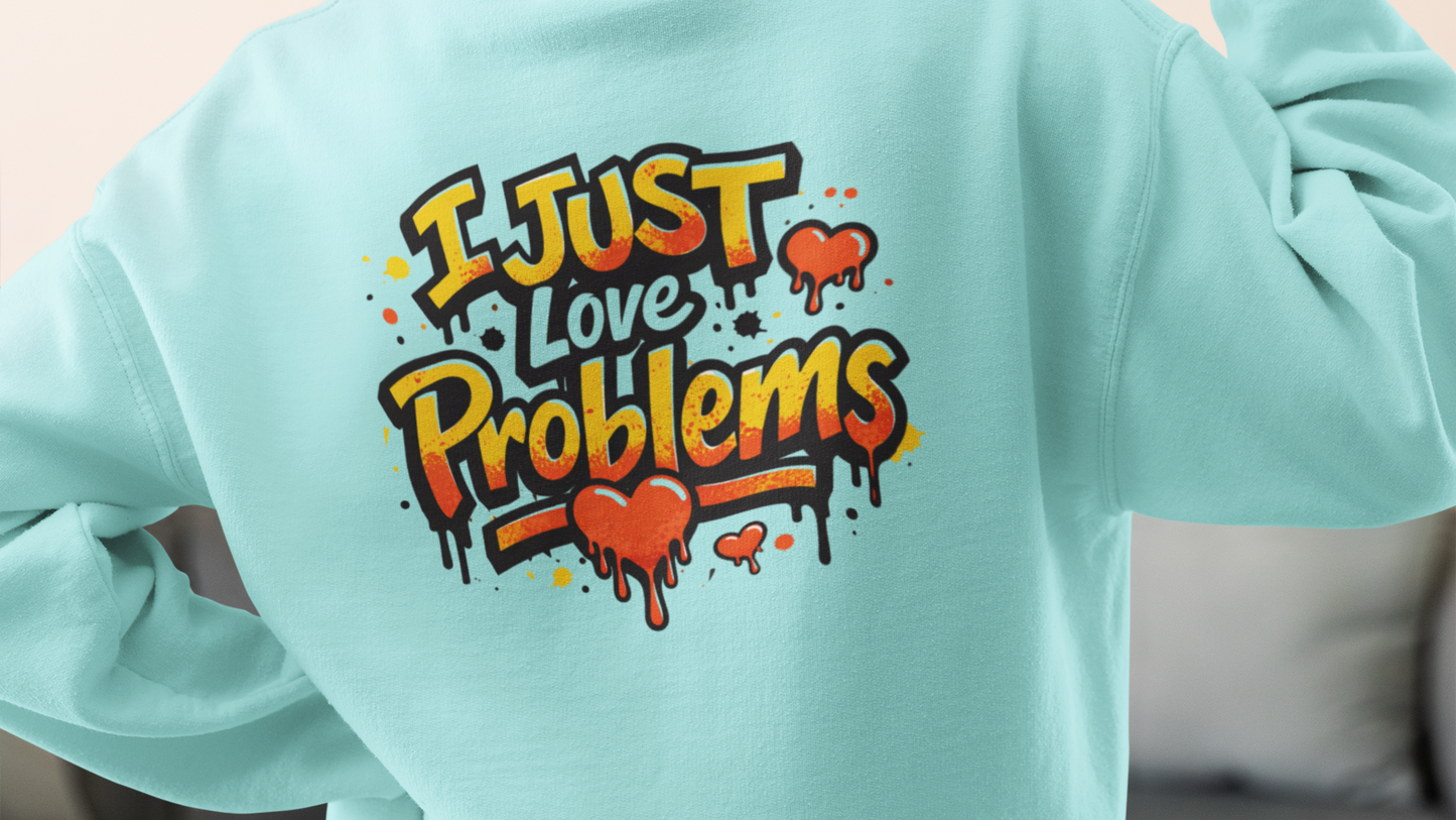 I Am the Problem Hooded Sweatshirt