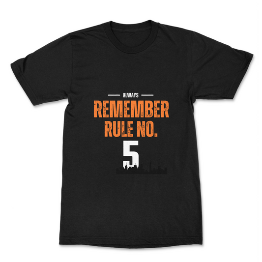 Always Remember Rule No. 5 Tee